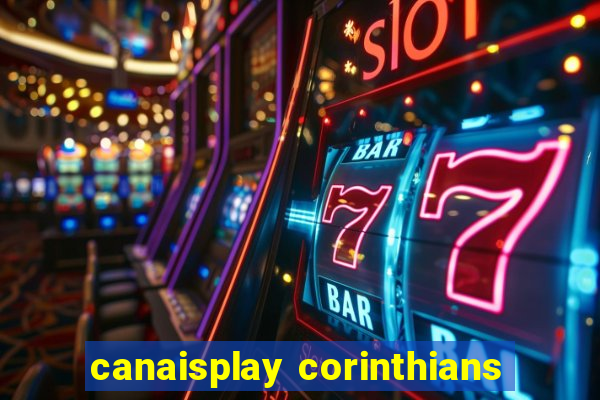 canaisplay corinthians